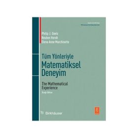 Tüm Yönleriyle Matematiksel Deneyim - Elena Anne Marchisotto Reuben Hersh Philip J. Davis