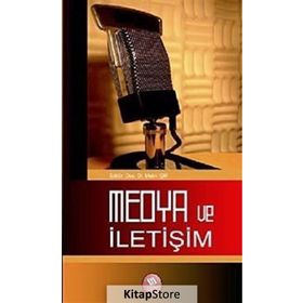 TÜM YÖNLERİYLE MEDYA VE İLETİŞİM - METIN IŞIK