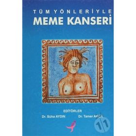 Tüm Yönleriyle Meme Kanseri - Süha Aydın Tamer Akça