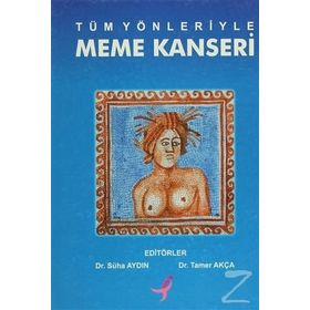 Tüm Yönleriyle Meme Kanseri - Süha Aydın Tamer Akça