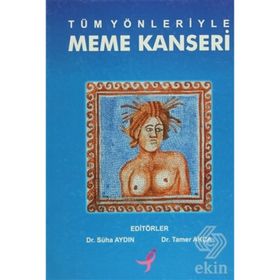 Tüm Yönleriyle Meme Kanseri - Süha Aydın Tamer Akça