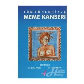 Tüm Yönleriyle Meme Kanseri - Süha Aydın Tamer Akça
