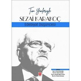 Tüm Yönleriyle Sezai Karakoç Edebiyat Düşüncesi Ekin Yayınevi