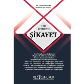 Tüm Yönleriyle Şikayet Suat Çalışkan