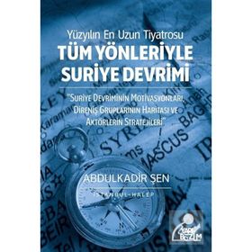 Tüm Yönleriyle Suriye Devrimi - Abdulkadir Şen