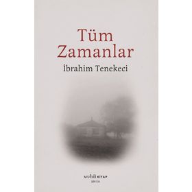 Tüm Zamanlar - İbrahim Tenekeci