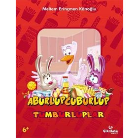 TUMBURLUPLAR - ABURLUPCUBURLUP - MELTEM ERINÇMEN KANOĞLU