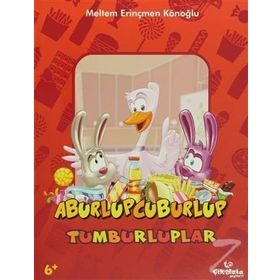 TUMBURLUPLAR - ABURLUPCUBURLUP - MELTEM ERINÇMEN KANOĞLU