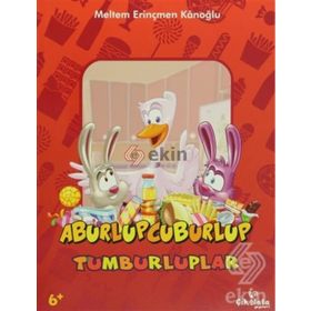 TUMBURLUPLAR - ABURLUPCUBURLUP - MELTEM ERINÇMEN KANOĞLU