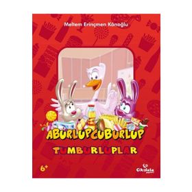 TUMBURLUPLAR - ABURLUPCUBURLUP - MELTEM ERINÇMEN KANOĞLU