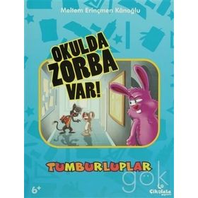 TUMBURLUPLAR - OKULDA ZORBA VAR ! - MELTEM ERINÇMEN KANOĞLU