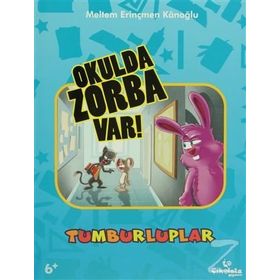 TUMBURLUPLAR - OKULDA ZORBA VAR ! - MELTEM ERINÇMEN KANOĞLU