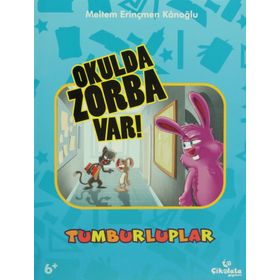 TUMBURLUPLAR - OKULDA ZORBA VAR ! - MELTEM ERINÇMEN KANOĞLU