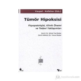 Tümör Hipoksisi - Peter Vaupel Debra K. Kelleher