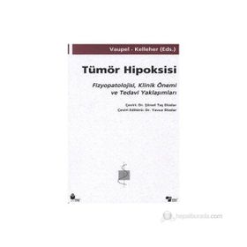 Tümör Hipoksisi - Peter Vaupel Debra K. Kelleher