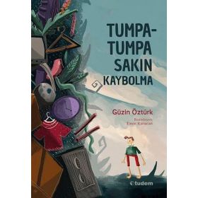 Tumpatumpa Sakın Kaybolma - Güzin Öztürk