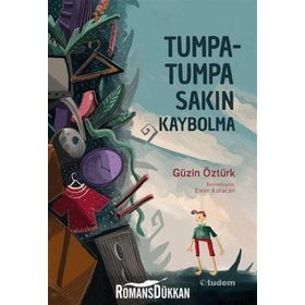 Tumpatumpa Sakın Kaybolma - Güzin Öztürk