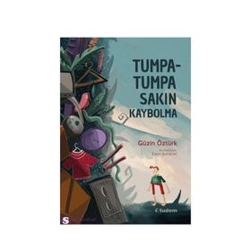 Tumpatumpa Sakın Kaybolma - Güzin Öztürk