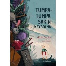 Tumpatumpa Sakın Kaybolma - Güzin Öztürk
