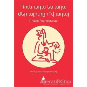 Tun Ağa Yes Ağa Mer Alürı Ov Ağa - Rober Haddeciyan
