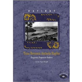TUNA BOYUNCA ANILARLA EZGILER HATIRAT - EUGENIA POPESCU-JUDETZ