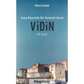 TUNA BOYUNDA BIR OSMANLI KENTI VIDIN - HAVA SELÇUK