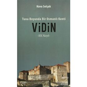 TUNA BOYUNDA BIR OSMANLI KENTI VIDIN - HAVA SELÇUK