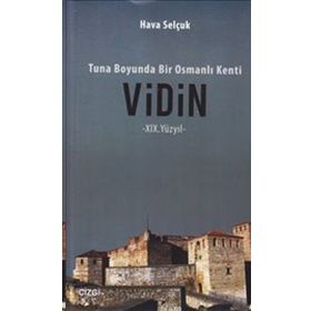 TUNA BOYUNDA BIR OSMANLI KENTI VIDIN - HAVA SELÇUK