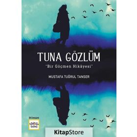 Tuna Gözlüm - Mustafa Tuğrul Tanser