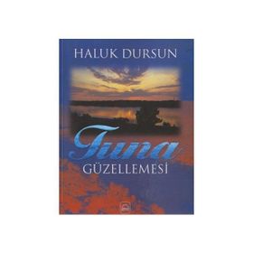 TUNA GÜZELLEMESİ - HALUK DURSUN