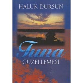 TUNA GÜZELLEMESİ - HALUK DURSUN