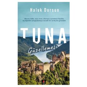 TUNA GÜZELLEMESİ - HALUK DURSUN