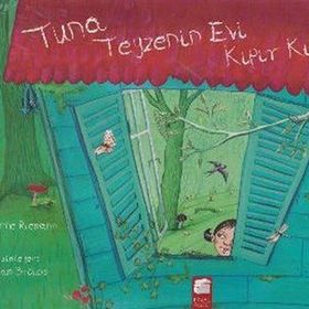 Tuna Teyzenin Evi Kıpır Kıpır - Marianne Riemann