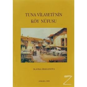 Tuna Vilayeti’nin Köy Nüfusu - Slavka Draganova