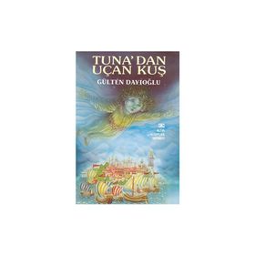 Tuna'dan Uçan Kuş - Gülten Dayıoğlu