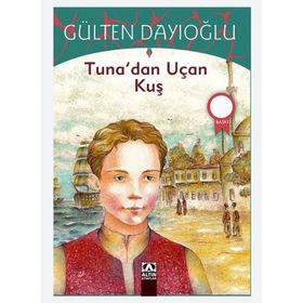 Tuna'dan Uçan Kuş - Gülten Dayıoğlu