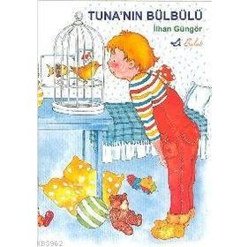 TUNA´NIN BÜLBÜLÜ - İLHAN GÜNGÖR