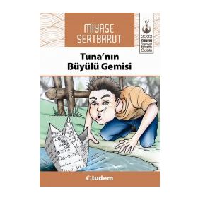 Tuna'nın Büyülü Gemisi - Miyase Sertbarut