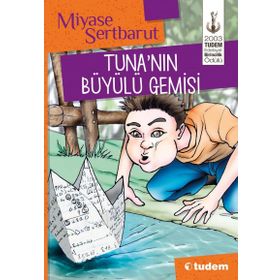Tuna'nın Büyülü Gemisi - Miyase Sertbarut