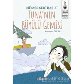 Tuna'nın Büyülü Gemisi - Miyase Sertbarut