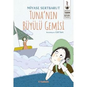 Tuna'nın Büyülü Gemisi - Miyase Sertbarut