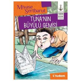 Tuna'nın Büyülü Gemisi - Miyase Sertbarut