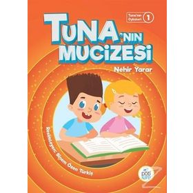 Tuna'nın Mucizesi - Nehir Yarar