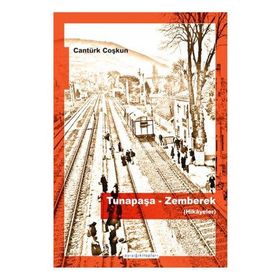 Tunapaşa-zemberek hikayeler - Cantürk Coşkun