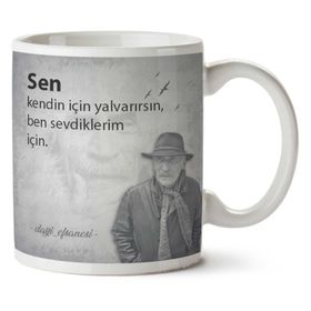 Tuncel Kurtiz Sen Kendin İçin Yalvarırsın Baskılı Kupa