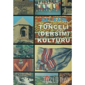 TUNCELI (DERSIM) KÜLTÜRÜ - ALI KAYA (ISBN:9789756791288)