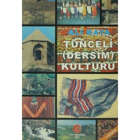 TUNCELI (DERSIM) KÜLTÜRÜ - ALI KAYA