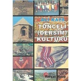 TUNCELI (DERSIM) KÜLTÜRÜ - ALI KAYA