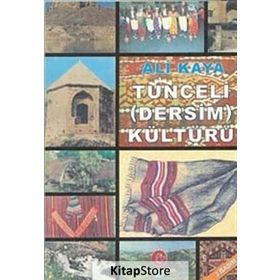 TUNCELI (DERSIM) KÜLTÜRÜ - ALI KAYA