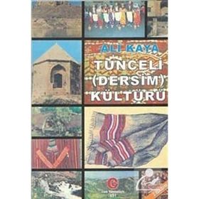 TUNCELI (DERSIM) KÜLTÜRÜ - ALI KAYA